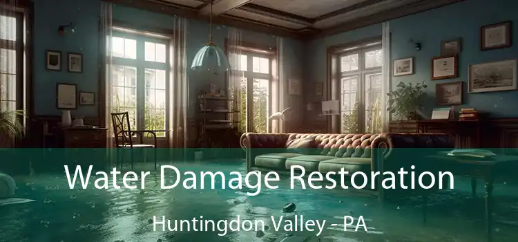 Water Damage Restoration Huntingdon Valley - PA