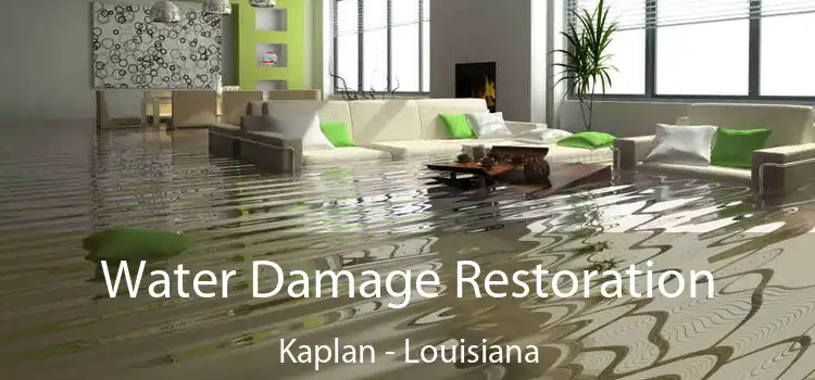 Water Damage Restoration Kaplan - Louisiana