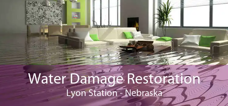 Water Damage Restoration Lyon Station - Nebraska