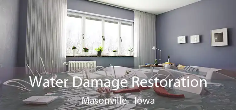 Water Damage Restoration Masonville - Iowa