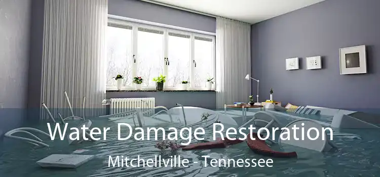 Water Damage Restoration Mitchellville - Tennessee