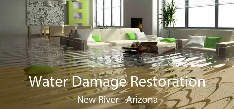 Water Damage Restoration New River - Arizona