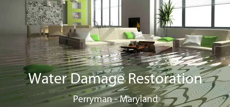 Water Damage Restoration Perryman - Maryland