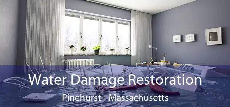 Water Damage Restoration Pinehurst - Massachusetts