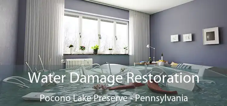 Water Damage Restoration Pocono Lake Preserve - Pennsylvania