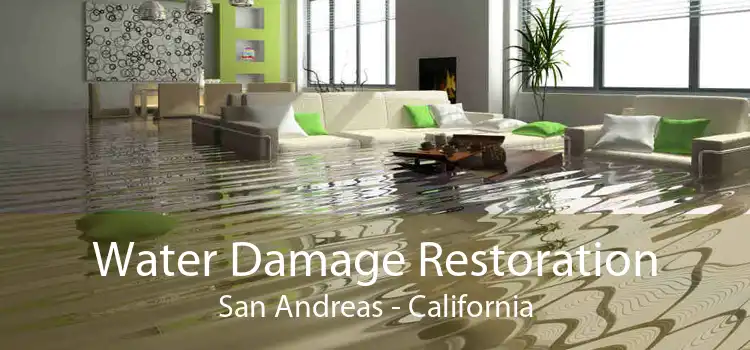 Water Damage Restoration San Andreas - California