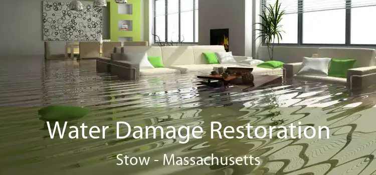 Water Damage Restoration Stow - Massachusetts