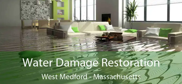 Water Damage Restoration West Medford - Massachusetts