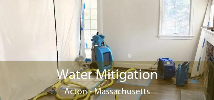 Water Mitigation Acton - Massachusetts