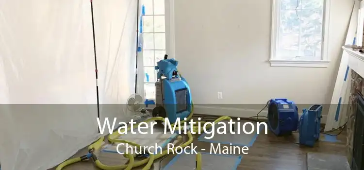 Water Mitigation Church Rock - Maine