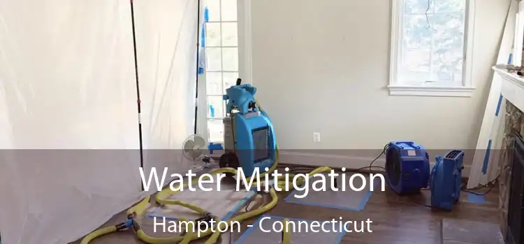 Water Mitigation Hampton - Connecticut