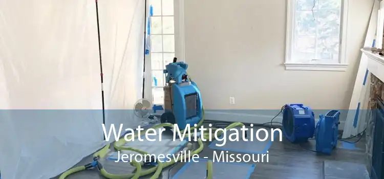 Water Mitigation Jeromesville - Missouri