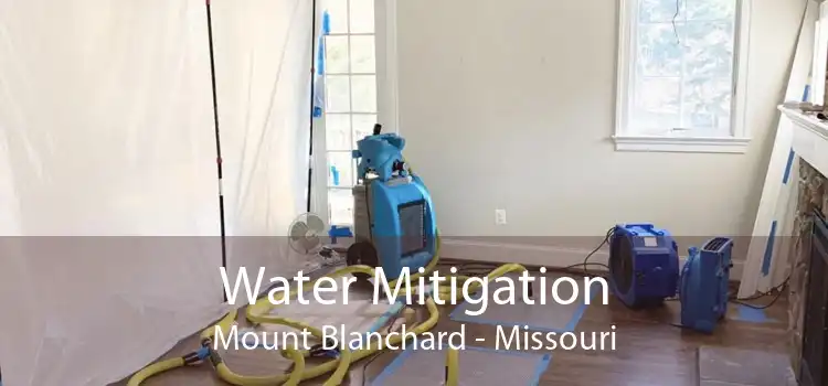 Water Mitigation Mount Blanchard - Missouri