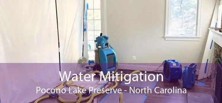 Water Mitigation Pocono Lake Preserve - North Carolina