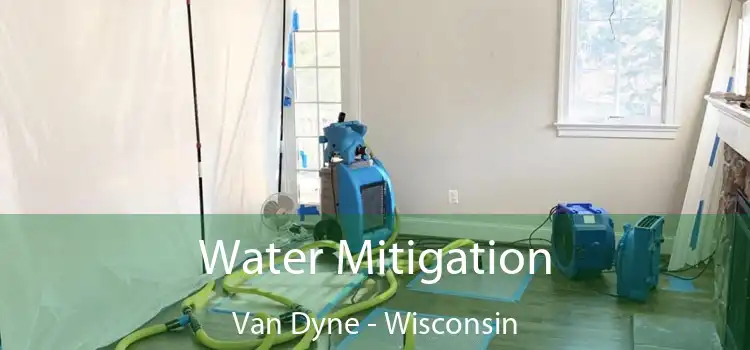 Water Mitigation Van Dyne - Wisconsin